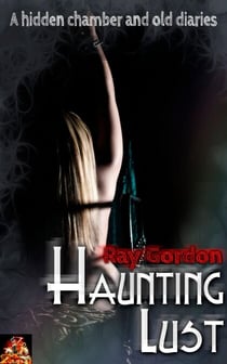 Haunting Lust - Ray Gordon Erotic Stories