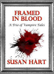 Framed In Blood (A Trio of Vampire Tales)