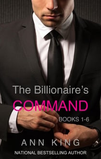 The Billionaire's Command :1-6 - The Submissive Series