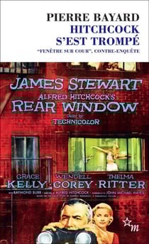 Hitchcock s'est trompé - "Fenêtre sur cour", contre-enquête