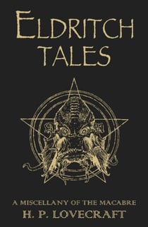 Eldritch Tales - A Miscellany of the Macabre
