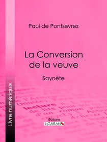 La Conversion de la veuve - Saynète