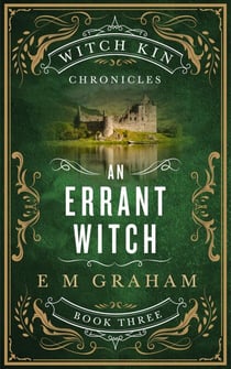 An Errant Witch - Witch Kin Chronicles, #3