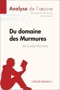 Du domaine des Murmures de Carole Martinez (Analyse de l'œuvre) - Analyse complète et résumé détaillé de l'oeuvre