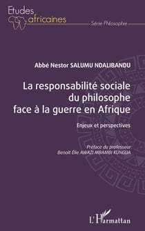 La responsabilité sociale du philosophe face à la guerre en Afrique - Enjeux et perspectives