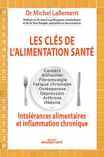 Les clés de l'alimentation santé - Intolérances alimentaires et inflammation chronique