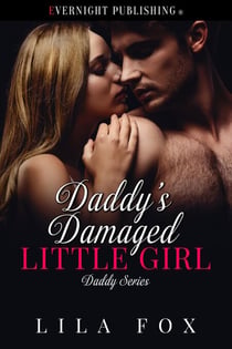 Daddy's Damaged Little Girl - Daddy Series, #32
