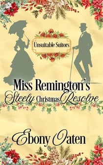 Miss Remington's Steely Resolve - Unsuitable Suitors