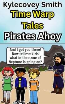 Time Warp Tales: Pirates Ahoy - Time Warp Tales, #2
