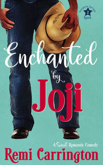Enchanted by Joji: A Sweet Romantic Comedy - Stargazer Springs Ranch, #2
