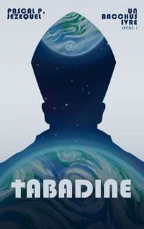 Tabadine Livre 1 - Un Bacchus Ivre