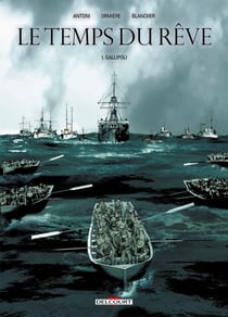 Le Temps du rêve T01 - Gallipoli