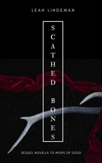 Scathed Bones - Canadian Reminiscence Series, #2.2