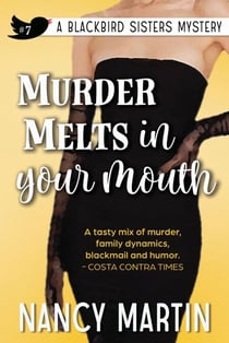 Murder Melts in Your Mouth - The Blackbird Sisters, #7