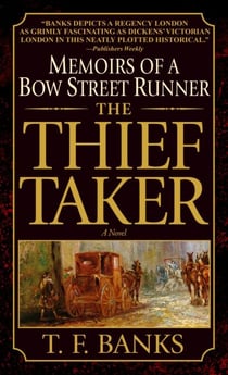The Thief-Taker - Memoirs of a Bow Street Runner