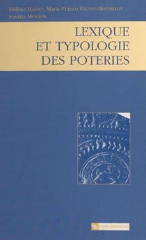Lexique et typologie des poteries : pour la normalisation de la description des poteries