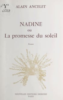 Nadine ou La promesse du soleil - Roman