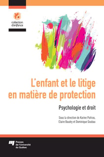 L'enfant et le litige en matière de protection - Psychologie et droit