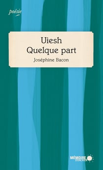Uiesh - Quelque part - Prix des libraires 2019