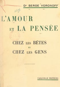 L'amour et la pensée - Chez les bêtes et chez les gens