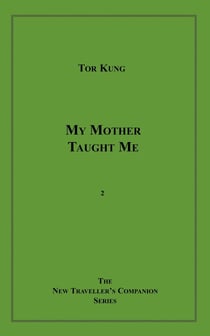 My Mother Taught Me