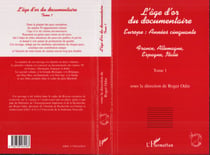 L'AGE D'OR DU DOCUMENTAIRE - Europe : Années cinquante - Tome 1 : France, Allemagne, Espagne, Italie