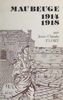 Maubeuge, 1914-1918