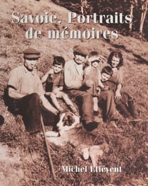 Savoie - Portraits de mémoires