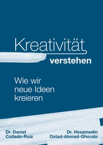 Kreativität verstehen - Wie wir neue Ideen kreieren