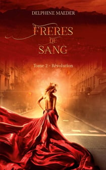 Frères de Sang - tome 2, Révolution