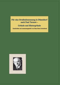 Für eine Straßenbenennung in Düsseldorf nach Paul Tarnow - - Gründe und Hintergründe