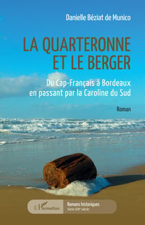 La quarteronne et le berger - Du Cap-Français à Bordeaux en passant par la Caroline du Sud
