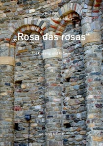 Rosa das rosas - Cantigas de Santa Maria