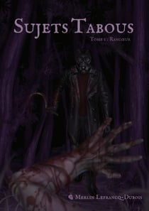 Sujets Tabous - Tome 1 : Rancoeur