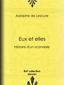 Eux et Elles - Histoire d'un scandale