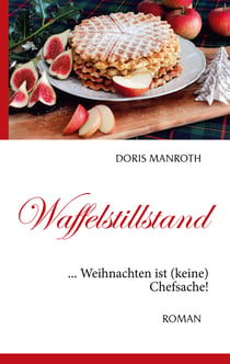 Waffelstillstand - ... Weihnachten ist (keine) Chefsache!