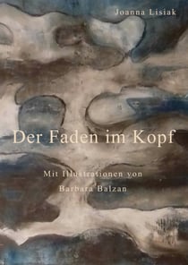 Der Faden im Kopf - Aufsätze und Reflexionen