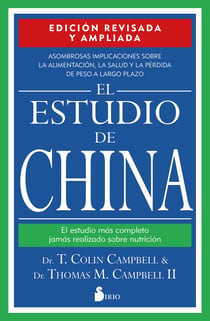 El estudio de China - El estudio más completo jamás realizado sobre nutrición