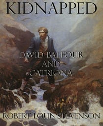 Kidnapped - David Balfour and Catriona