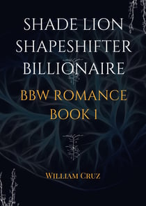 Shade Lion Shapeshifter Billionaire Bbw Romance Book1