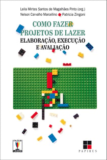 Como fazer projetos de lazer - Elaboração, execução e avaliação