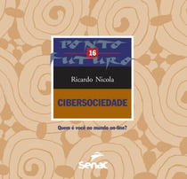 Cibersociedade - quem é você no mundo on-line?