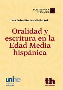 Oralidad y escritura en la edad media hispánica
