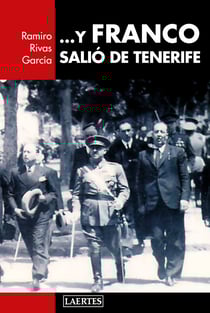 ... Y Franco salió de Tenerife - Franco en Canarias