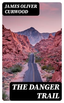 The Danger Trail - Western Novel