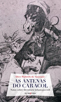 As antenas do caracol - Notas sobre literatura infantojuvenil