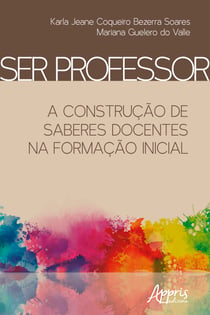 Ser Professor: A Construção de Saberes Docentes na Formação Iniciall