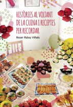 Històries al voltant de la cuina i receptes per recordar