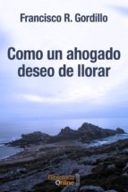 Como un ahogado deseo de llorar