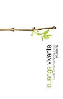 Louange vivante - Transcription dynamique des Psaumes